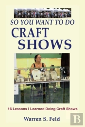 So You Want To Do Craft Shows