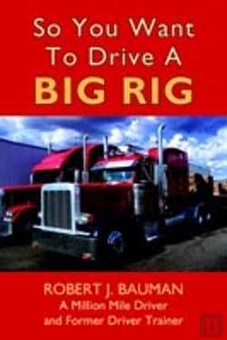 Bertrand.pt - So You Want To Drive A Big Rig