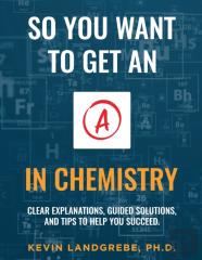 So You Want To Get An A In Chemistry