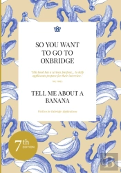 So You Want To Go To Oxbridge?