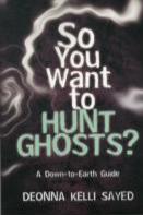 So You Want To Hunt Ghosts?
