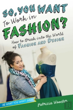 Bertrand.pt - So, You Want To Work In Fashion?