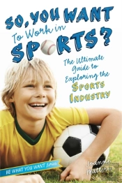 So, You Want To Work In Sports?