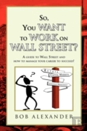 So, You Want To Work On Wall Street?
