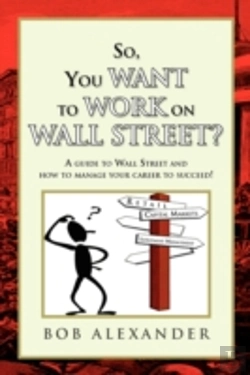 Bertrand.pt - So, You Want To Work On Wall Street?