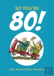 So You'Re 80