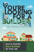 So You'Re Looking For A Builder