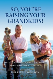So, You'Re Raising Your Grandkids