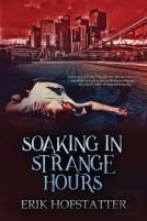 Soaking In Strange Hours