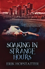 Soaking In Strange Hours