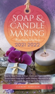 Soap And Candle Making Business Startup 2021-2022