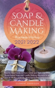 Soap And Candle Making Business Startup 2021-2022