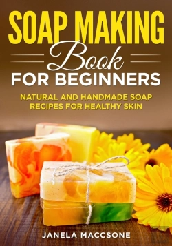 Bertrand.pt - Soap Making Book For Beginners