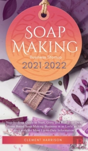 Soap Making Business Startup 2021-2022