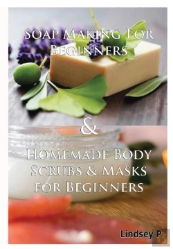 Bertrand.pt - Soap Making For Beginners & Homemade Body Scrubs & Masks For Beginners
