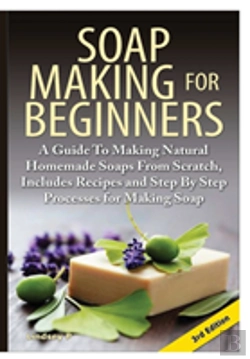Bertrand.pt - Soap Making For Beginners