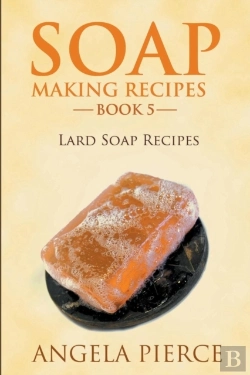 Bertrand.pt - Soap Making Recipes Book 5