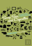 Soap, Sex, And Cigarettes