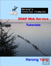 Soap Web Service Tutorials - Herong'S Tutorial Examples