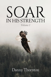 Soar In His Strength