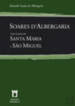 Bertrand.pt - Soares d'Albergaria das Ilhas de Santa Maria e São Miguel
