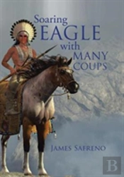 Soaring Eagle With Many Coups