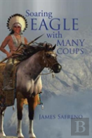 Soaring Eagle With Many Coups