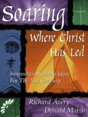 Soaring Where Christ Has Led
