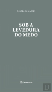 Sob a Levedura do Medo