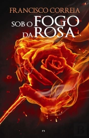 Sob o Fogo da Rosa