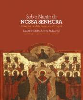 Sob o Manto de Nossa Senhora | Under our Lady's Mantle