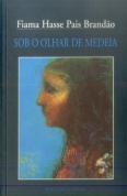 Sob o Olhar de Medeia