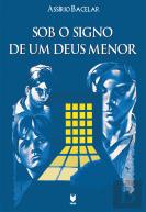 Sob o Signo de um Deus Menor