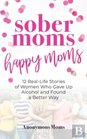 Sober Moms, Happy Moms