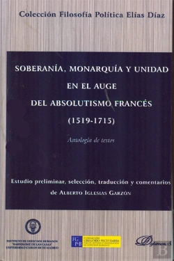 Bertrand.pt - Soberanía, Monarquía Y Unidad En El Auge Del Absolutismo Francés. 1519-1715