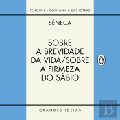 Sobre A Brevidade Da Vida / Sobre A Firmeza Do Sábio