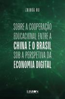 Sobre a Cooperação Educacional Entre a China e o Brasil Sob a Perspetiva da Economia Digital