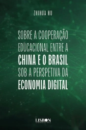 Sobre a Cooperação Educacional Entre a China e o Brasil Sob a Perspetiva da Economia Digital