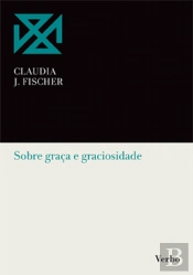 Sobre a Graça e Graciosidade
