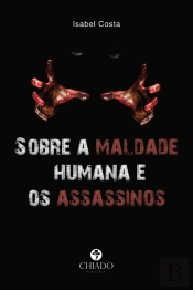 Sobre a maldade humana e os assassinos