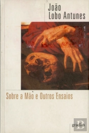 Sobre a Mão e Outros Ensaios