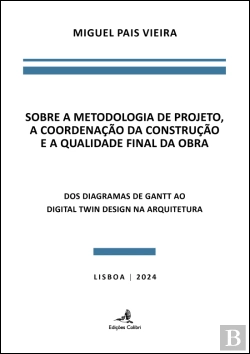 Bertrand.pt - Sobre a Metodologia de Projeto, a Coordenação da Construção e a Qualidade Final da Obra