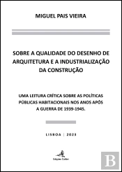 Sobre a Qualidade do Desenho de Arquitetura e a Industrialização da Construção