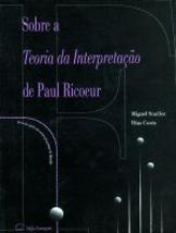 Sobre a Teoria da Interpretação de Paul Ricoeur