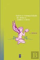 Sobre a Tranquilidade da Alma e Sobre o Ócio