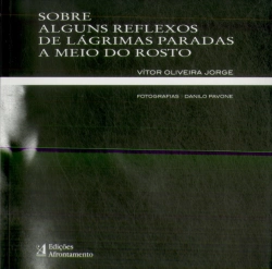 Bertrand.pt - Sobre alguns reflexos de lágrimas paradas a meio do rosto