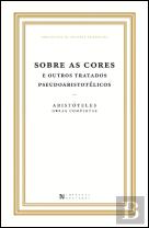 Sobre as Cores e Outros Tratados Pseudoaristotélicos
