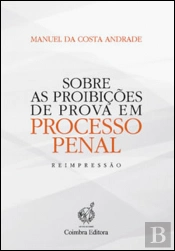 Sobre as Proibições de Prova em Processo Penal