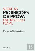 Sobre as Proibições de Prova em Processo Penal