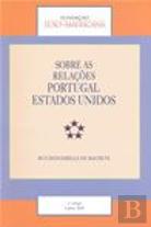 Sobre as Relações Portugal Estados Unidos
